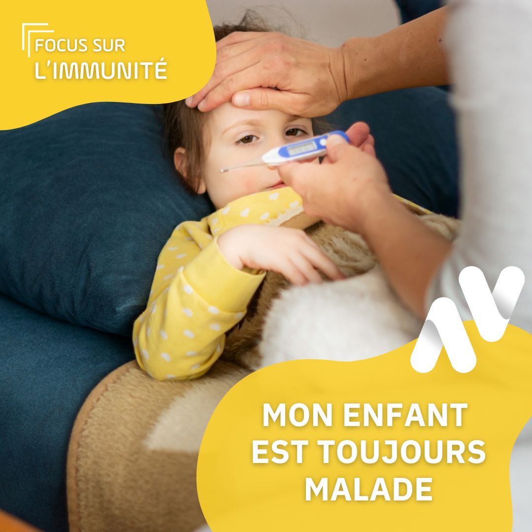 Mon enfant est toujours malade !