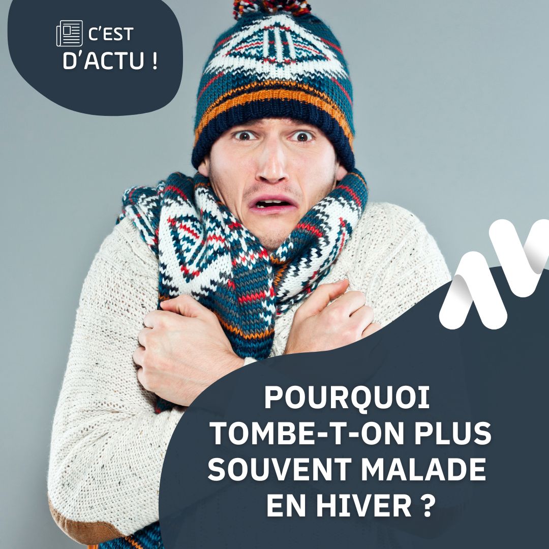 Pourquoi tombe-t-on plus souvent malade en hiver ?