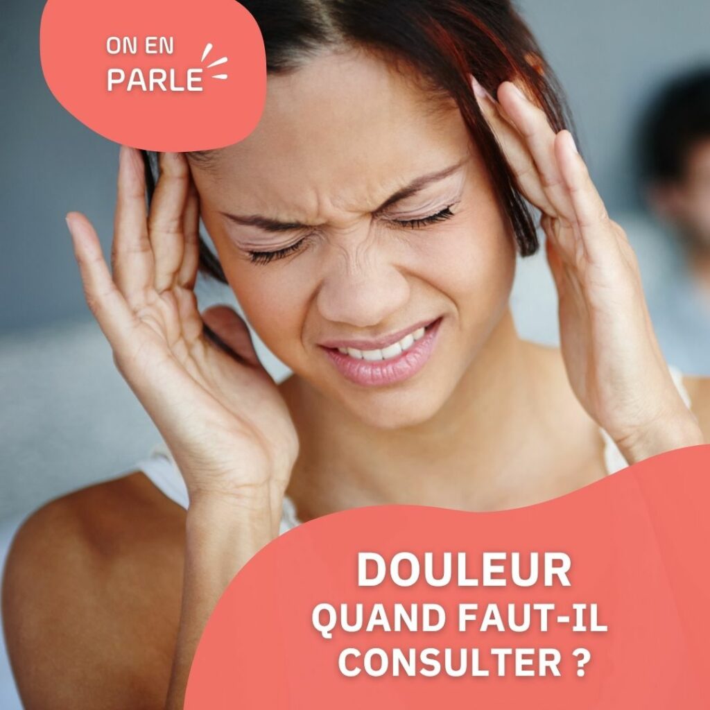 La douleur. Quand faut-il consulter ?