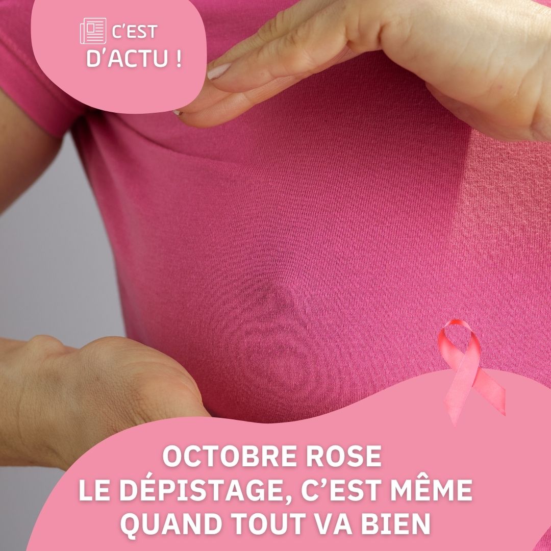 Octobre Rose : le dépistage, même quand tout va bien